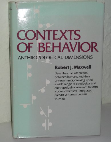 Beispielbild fr Contexts of Behavior: Anthropological Dimensions zum Verkauf von Books From California