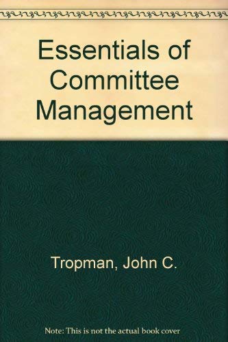 Imagen de archivo de Essentials of Committee Management a la venta por Better World Books: West