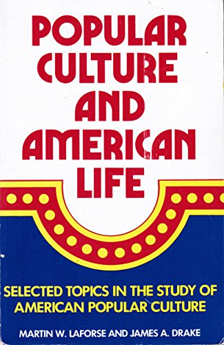 Imagen de archivo de Popular Culture and American Life: Selected Topics in the Study of American Popular Culture a la venta por Abacus Bookshop