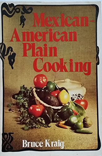 Stock image for Mexican American Plain Cooking for sale by dsmbooks
