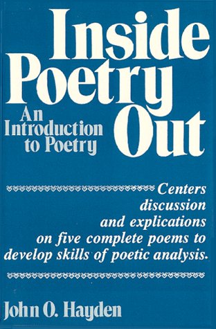 Beispielbild fr Inside Poetry Out : An Introduction to Poetry zum Verkauf von Better World Books