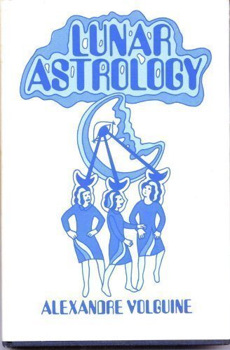 Beispielbild fr Lunar astrology: An attempt at a reconstruction of the ancient astrological system zum Verkauf von GoldBooks