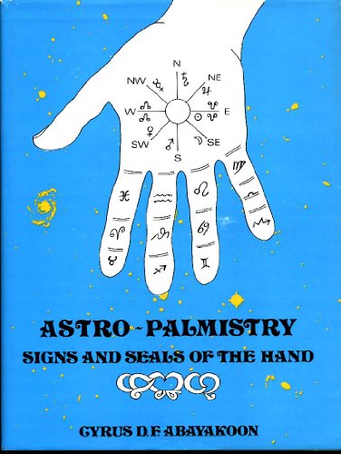 Stock image for Astro-Palmistry: Signs and Seals of the Hand. for sale by Grendel Books, ABAA/ILAB