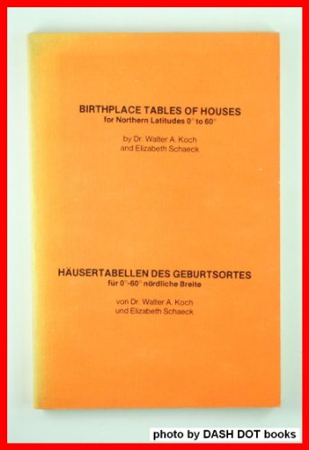 Imagen de archivo de Birthplace tables of houses for northern latitudes 0° to 60° =: Ha usertabellen des Geburtsortes fu r 0° - 60° no rdliche Breite (ASI astrology tables) a la venta por HPB-Emerald