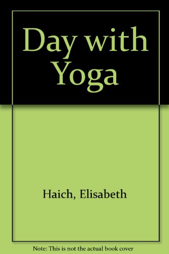 Beispielbild fr The Day with yoga: A spiritual yoga path for thinking people zum Verkauf von ThriftBooks-Atlanta