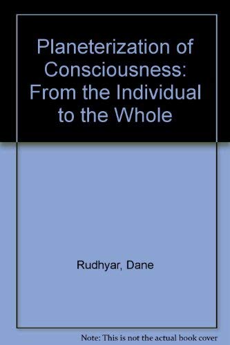 9780882310381: Planeterization of Consciousness: From the Individual to the Whole