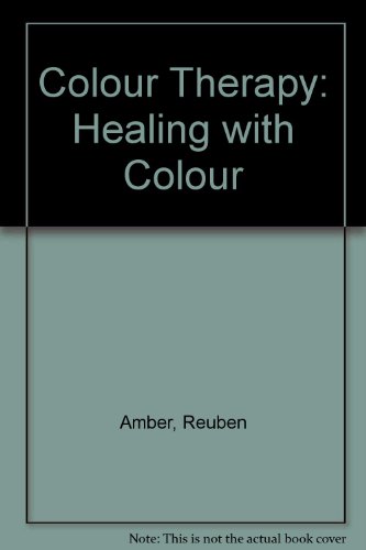 Beispielbild fr Colour Therapy: Healing with Colour zum Verkauf von Books From California