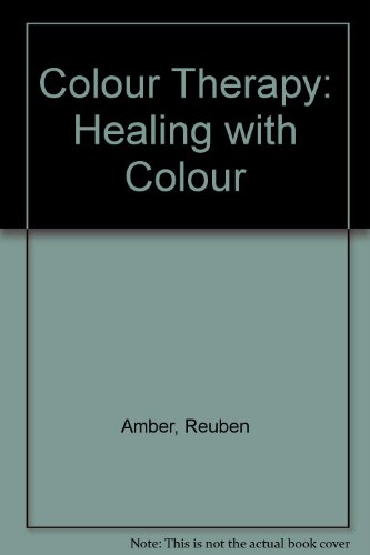 Imagen de archivo de Colour Therapy: Healing with Colour a la venta por Foggypaws