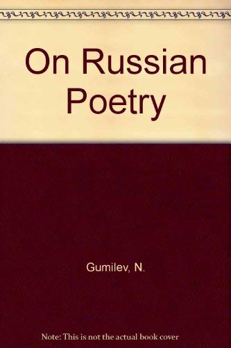 Imagen de archivo de Nikolai Gumilev on Russian Poetry a la venta por OUT-OF-THE-WAY BOOKS