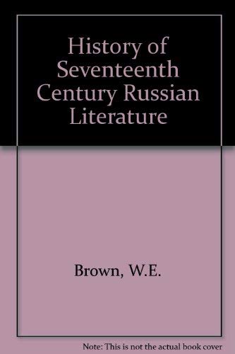 A HISTORY OF SEVENTEENTH CENTURY RUSSIAN LITERATURE