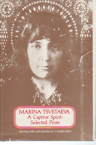 Stock image for Marina Tsvetaeva: A captive spirit: Selected prose for sale by Green Street Books