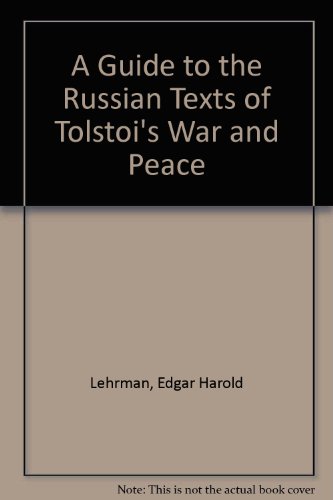 Stock image for A Guide to the Russian Texts of Tolstoi's 'War and Peace' for sale by Dunaway Books