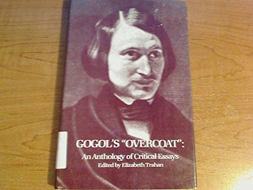 Gogol's "Overcoat": An Anthology of Critical Essays