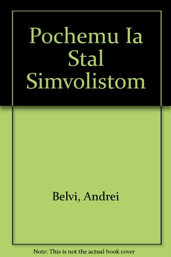 Stock image for Pochemu Ia Stal Simvolistom for sale by RogerCoyBooks