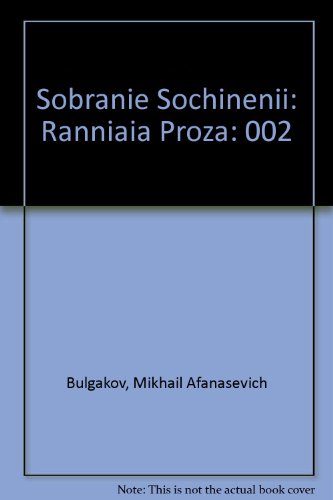 Sobranie Sochinenii: Ranniaia Proza: 002 (9780882336992) by Bulgakov, Mikhail Afanasevich