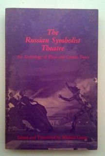 Stock image for Russian Symbolist Theatre: An Anthology of Plays and Critical Texts for sale by PsychoBabel & Skoob Books