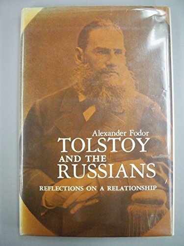 TOLSTOY AND THE RUSSIANS : Reflections on a Relationship