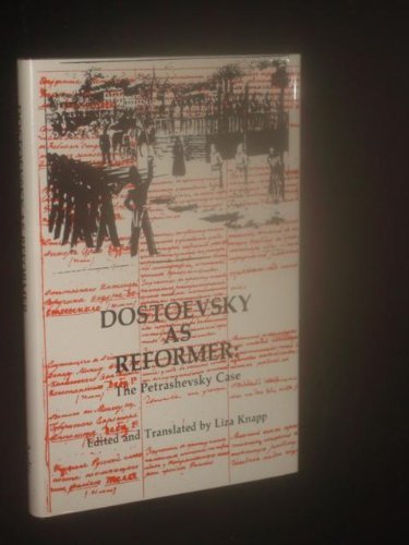 Beispielbild fr Dostoevsky As Reformer: The Petrashevsky Case (English and Russian Edition) zum Verkauf von Books From California