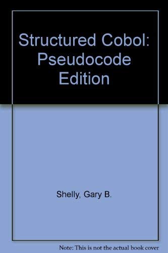 Structured Cobol: Pseudocode Edition (9780882361277) by Shelly, Gary B.; Cashman, Thomas J.; Forsythe, Steven G.