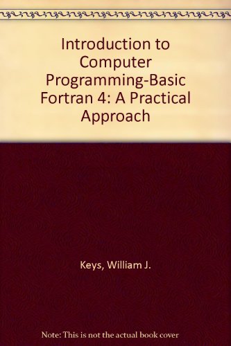 9780882361512: Introduction to Computer Programming-Basic Fortran 4: A Practical Approach