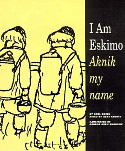 Stock image for I Am Eskimo: Aknik My Name for sale by Wonder Book