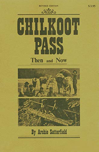 Stock image for Chilkoot Pass, then and now for sale by HPB-Emerald