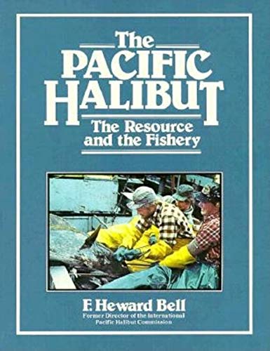The Pacific Halibut: The Resource and the Fishery