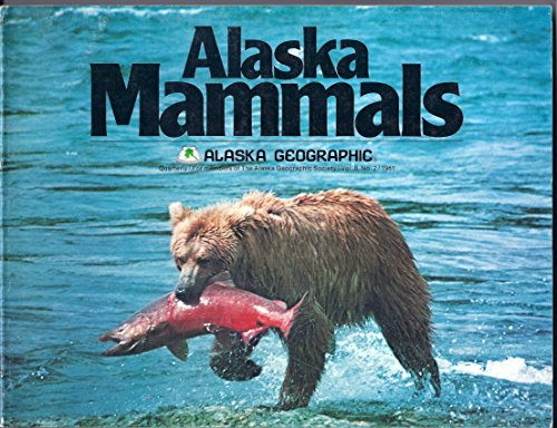 Beispielbild fr Alaska Mammals Alaska Geographic (8) zum Verkauf von ThriftBooks-Dallas