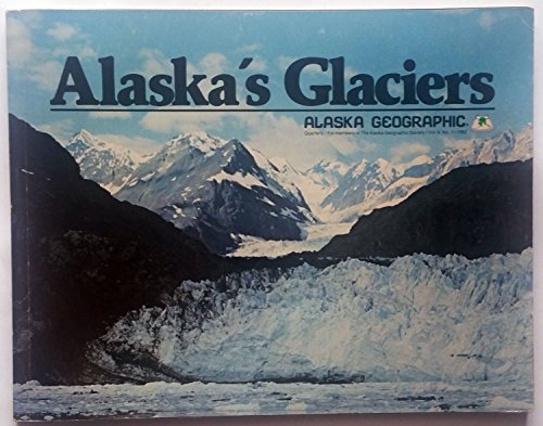 Stock image for Alaska's Glaciers for sale by Better World Books