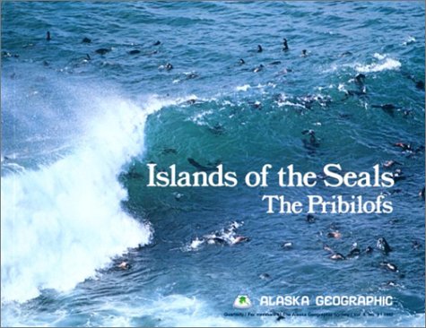 Beispielbild fr Islands of the Seals : The Pribilofs (Alaska Geographic Ser.) zum Verkauf von Vashon Island Books