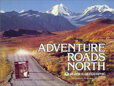 Beispielbild fr Adventure Roads North : Story of the Alaska Highway zum Verkauf von Better World Books: West
