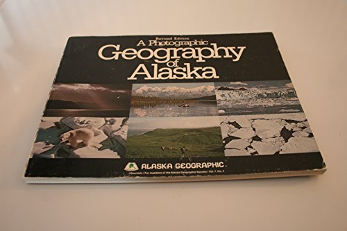 Stock image for A Photographic Geography of Alaska for sale by Better World Books