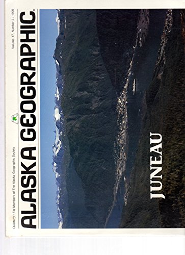 9780882401935: Juneau (Alaska Geographic)