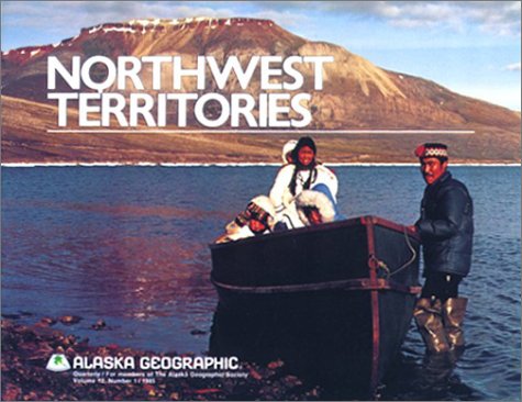 Beispielbild fr Northwest Territories (Alaska Geographic) zum Verkauf von HPB Inc.