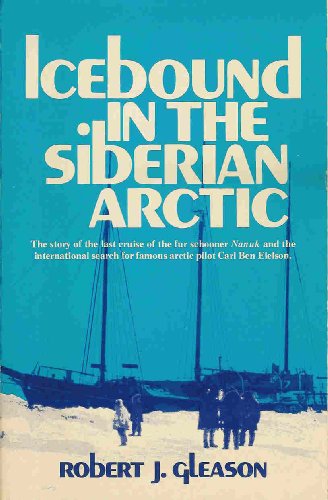 Icebound in the Siberian Arctic (9780882402253) by Gleason, Robert