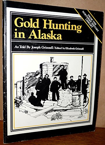 Beispielbild fr Gold hunting in Alaska (Northern history library) zum Verkauf von Second Chance Books