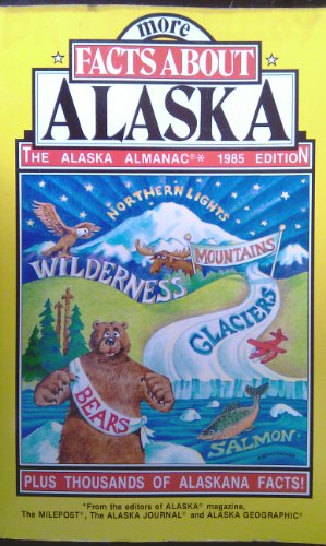 Beispielbild fr Alaska Almanac: Facts about Alaska (Alaska Almanac) zum Verkauf von Wonder Book