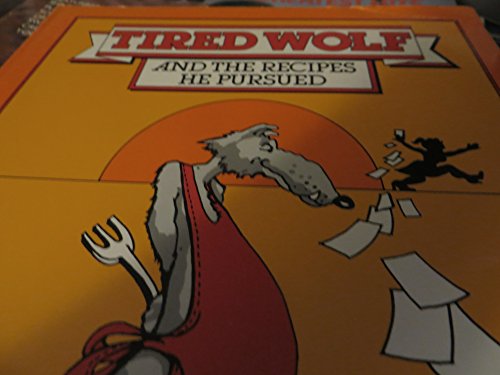 9780882402598: Tired Wolf and the Recipes He Pursued