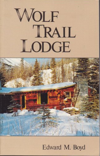 Stock image for Wolf Trail Lodge for sale by HPB-Emerald