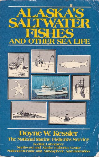 Imagen de archivo de Alaskas Saltwater Fishes and Other Sea Life: A Field Guide a la venta por Zoom Books Company