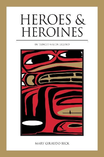 9780882403342: Heroes and Heroines: Tlingit-Haida Legend