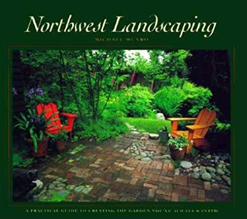 Stock image for Northwest Landscaping: A Practical Guide to Creati for sale by ThriftBooks-Atlanta