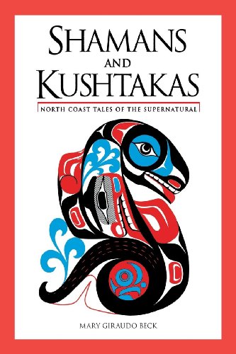 Beispielbild fr Shamans and Kushtakas : North Coast Tales of the Supernatural zum Verkauf von Better World Books