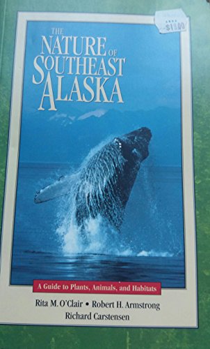 Beispielbild fr The Nature of Southeast Alaska : A Guide to Plants, Animals, and Habitats zum Verkauf von Better World Books