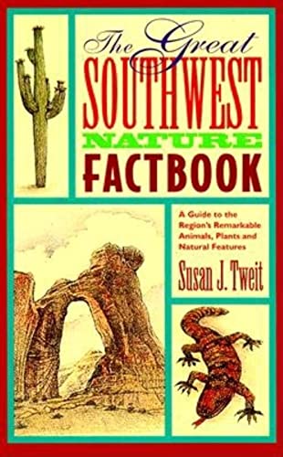Beispielbild fr The Great Southwest Nature Factbook: A Guide to the Region's Remarkable Animals, Plants, and Natural Features zum Verkauf von Gulf Coast Books