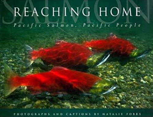 Stock image for Reaching Home : Pacific Salmon, Pacific People for sale by Better World Books: West