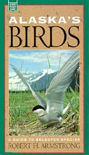 Beispielbild fr Alaska's Birds: A Guide to Selected Species (Alaska Pocket Guide) zum Verkauf von SecondSale