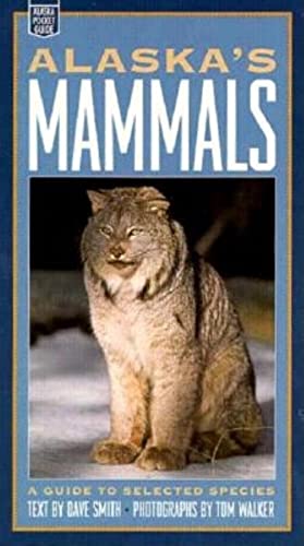 Beispielbild fr Alaska's Mammals : A Guide to Selected Species zum Verkauf von Better World Books