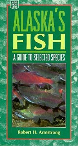 Stock image for Alaska's Fish: A Guide to Selected Species (Alaska Pocket Guide) for sale by SecondSale