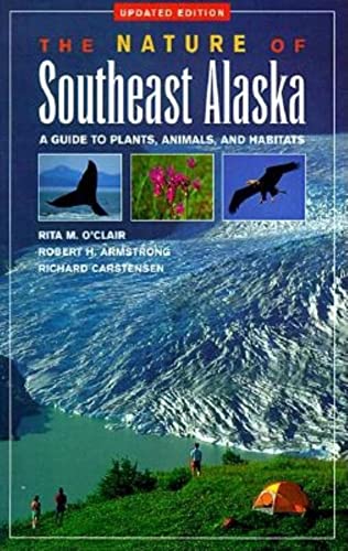 9780882404882: The Nature of Southeast Alaska: A Guide to Plants, Animals, and Habitats [Lingua Inglese]